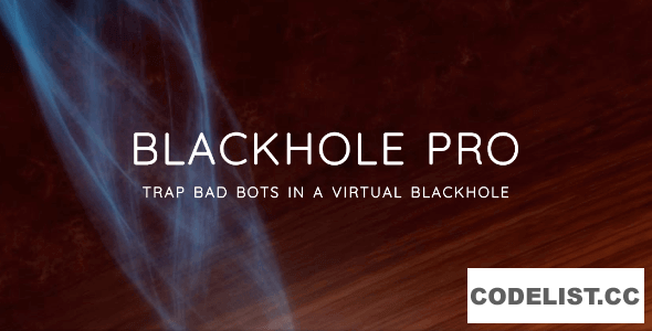 Blackhole Pro v3.5.2 - Trap Bad Bots In a Virtual Blackhole